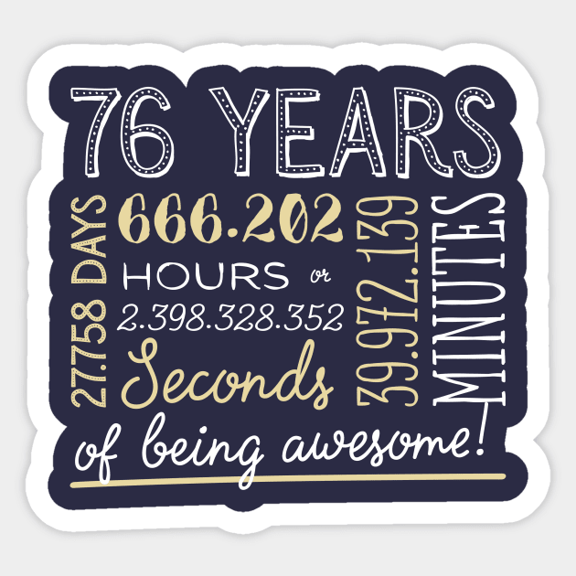 76th Birthday Gifts - 76 Years of being Awesome in Hours & Seconds Sticker by BetterManufaktur